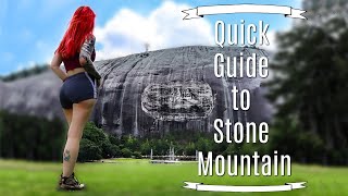 QUICK GUIDE TO STONE MOUNTAIN STATE PARK