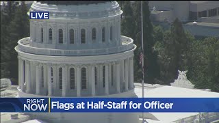 State Capitol Flags Fly At Half-Staff For Fallen Stockton Police Officer