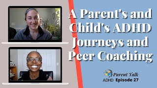A Parent's and Child's ADHD Journey and Peer Coaching | ADHD Parenting