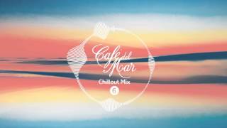 Café del Mar Chillout Mix 6 (2016)