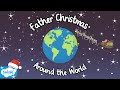 Santa Around the World | Christmas Time | Father Christmas