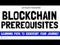 Blockchain Prerequisites | Blockchain Learning Path to Kickstart Your Journey