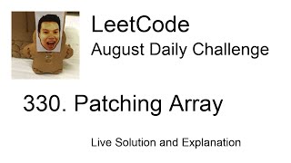 Daily Leetcode #516: Aug 29, 2021 - 330. Patching Array