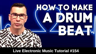 How to Make an Electronic Drum Beat + Logic Pro X Template | Live Electronic Music Tutorial #154