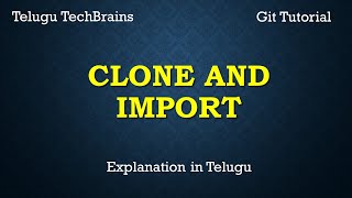 Clone and import project from github into eclipse or STS || Git Tutorial in Telugu