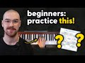 Beginners: Practice These 4 Concepts