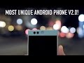 Most Unique Android Phone 2.0!