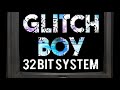 Glitch boy 32 Bit System Startup