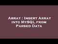 Array : Insert Array into MySQL from Parsed Data