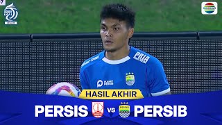 Hasil Akhir Pertandingan - Persis Solo Vs Persib Bandung | BRI Liga 1 2024/25