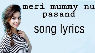 Mummy nu pasand nahin hai tu song lyrics_sunanda sharma_punjabi song #sunsndasharma #musicmixlyrics