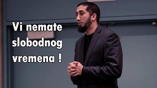 Poruka omladini: Vi nemate slobodnog vremena! - Nouman Ali Khan