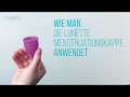 Wie man die Lunette Menstruationskappe anwendet