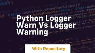 python logger warn vs logger warning
