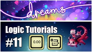 Tutorial #11 - VARIABLES AND VARIABLE MODIFIERS - Dreams PS4 Logic