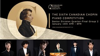 Senior Division Quarter Finals Group 2: Sixth Canadian Chopin Piano Competition