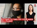 CNA Explains: Is it safe to take your mask off when you're flying on a plane?