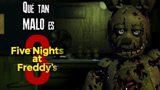 ¿Qué tan MALO es FIVE NIGHTS AT FREDDY'S 3? (por Knight Hush/EL MALVADO HATER EDGY)