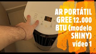 Ar Condicionado Portátil GREE 12000btu (Shiny) - unboxing, instalação e uso (opinião) - parte 1