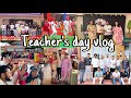 Teacher’s day special vlog 😃 | Maza aa gaya aj ke din 😀