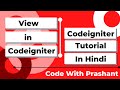 First View In Codeigniter| Views In Codeigniter | Codeigniter Tutorial in Hindi