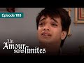 Un amour sans limites (Pyaar) - EP 105 - Complet en français - HD