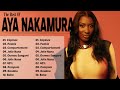 Aya Nakamura Plus Grands Succès 2023 ♫ Aya Nakamura Meilleures Chansons 2023