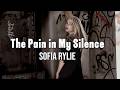 The Pain in My Silence - Emotional Pain Song That Describe The Pain In Your Heart - Sofia Rylie