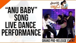 Anu Baby Song Live Dance Performance @Shailaja Reddy Alludu Pre-Release Event