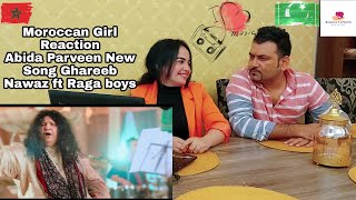 Ghareeb Nawaz | Abida Parveen, Raga Boyz | Nighat Chaodhry | Sufiscore | Moroccan Girl Reaction