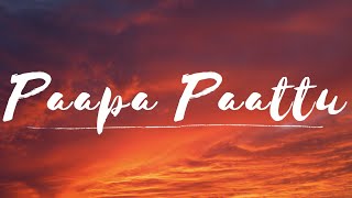 Paapa Paattu - Lyrical | Veetla Vishesham | RJ Balaji | Urvasi | PA Vijay | Sid Sriram | Girishh G