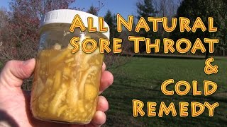 Natural Sore Throat and Cold Remedy at HOME