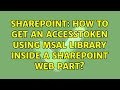 Sharepoint: How to get an accessToken using MSAL library inside a Sharepoint Web Part?