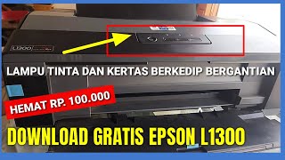 Gratis download resetter epson l1300 Lampu indikator tinta dan kertas berkedip bergantian