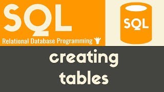 Creating Tables - SQL - Tutorial 6