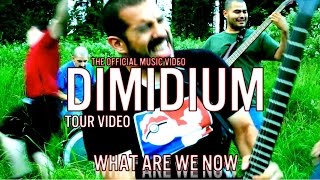 DIMIDIUM - What Are We Now OFFICIAL MUSIC VIDEO