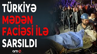 Türkiyədə dəhşətli faciə: Ölənlərin sayı artır