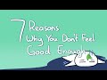 7 Reasons Why You Don't Feel Good Enough