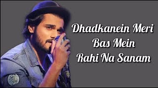 Dhadkanein Meri Lyrics | Yasser Desai | Asses Kaur | Rohan Mehra, Mahima Makwana