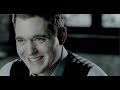 michael bublé everything official music video