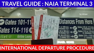 NAIA TERMINAL 3 - INTERNATIONAL DEPARTURE PROCEDURE - TRAVEL GUIDE IN MANILA AIRPORT