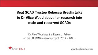 Dr Alice Wood discusses her research into male and recurrent SCADs.