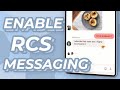 How to enable Google's RCS Messaging on ANY Android device - iMessage for Android