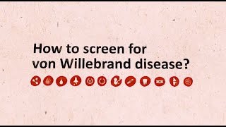 How to screen for von Willebrand disease