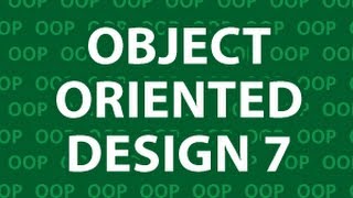 Object Oriented Design 7