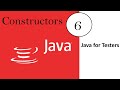 Java for Software Testers : Video 6: What is Constructor