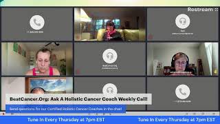 6/13/24 BeatCancer.Org: Ask A Holistic Cancer Coach Weekly Call