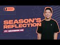 Season's Reflections ft. Brandon Ho | Let's Get Real #37