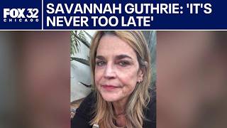 Savannah Guthrie Message It S Never Too Late
