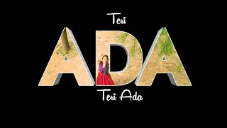 Teri Ada Status| Mohit Chauhan ft.Saumya U | Mohsin Khan | Shivangi Joshi